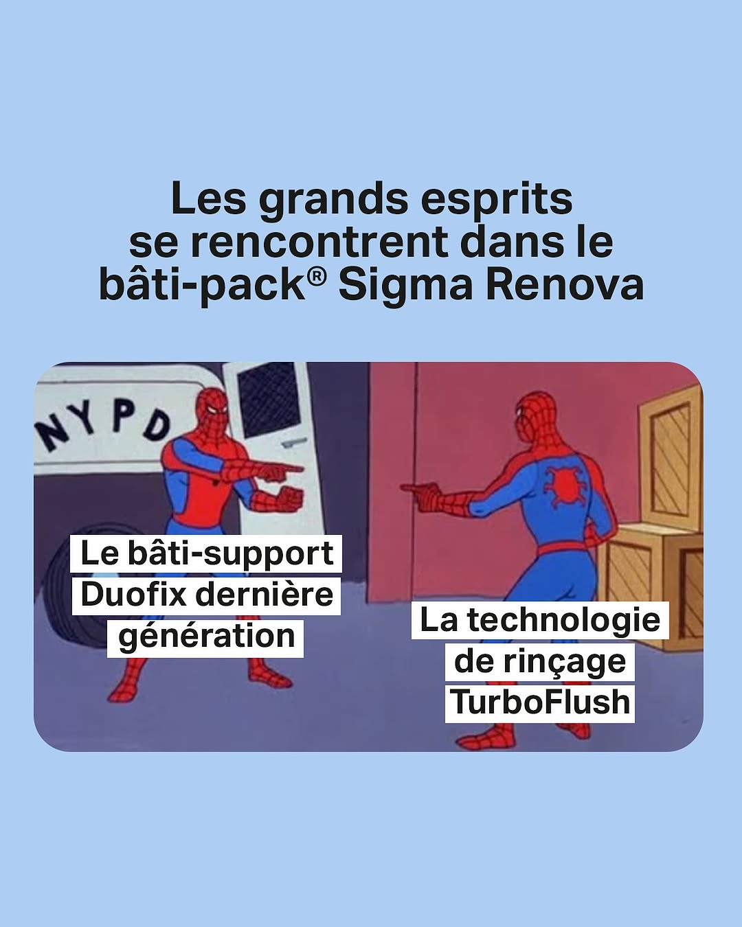 Un duo de choc s’invite dans la gamme de bâti-packs® Geberit Sigma Renova pour créer un tout nouveau standard… et un bien meilleur standing 🔥

Et pour vous, amis plombiers,  chaque achat d’un bâti-pack® réalisé avant le 15 décembre réserve une surprise co